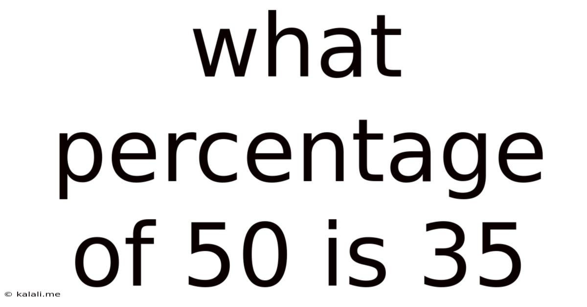 What Percentage Of 50 Is 35