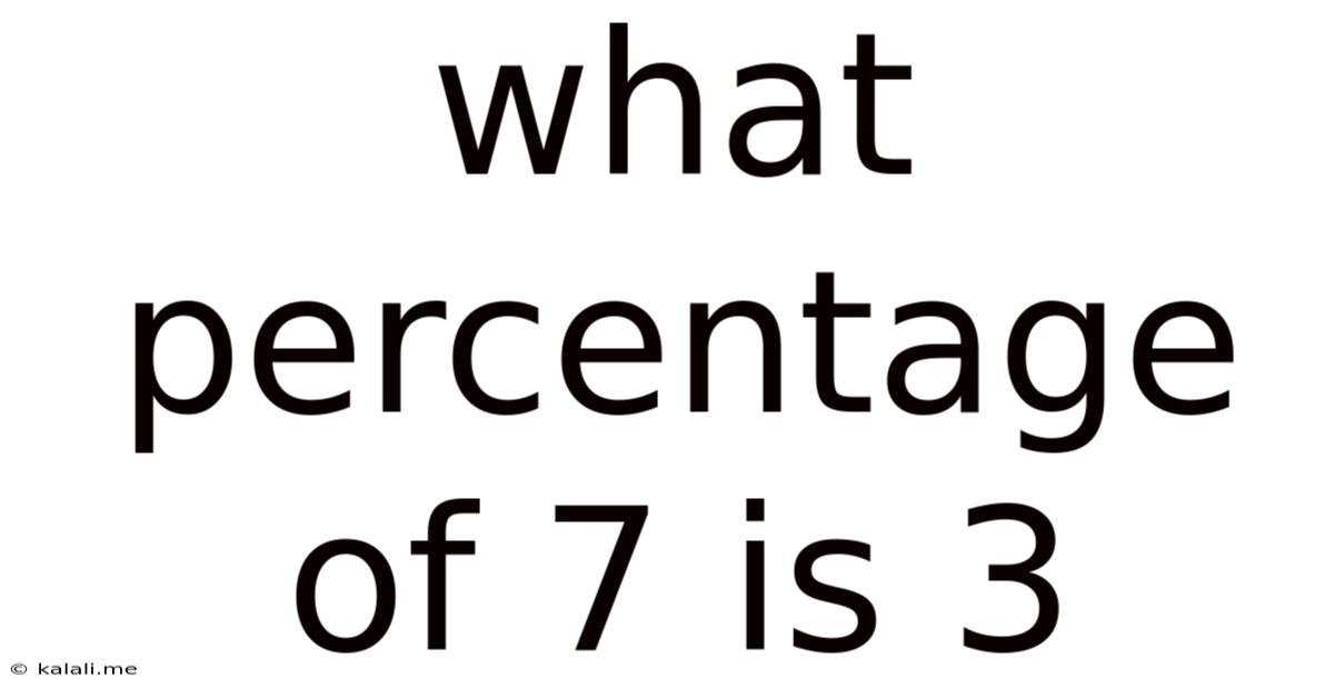 What Percentage Of 7 Is 3