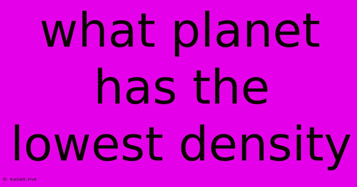What Planet Has The Lowest Density
