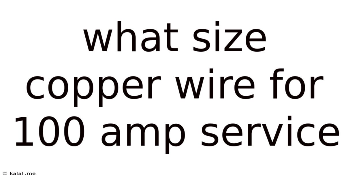 What Size Copper Wire For 100 Amp Service
