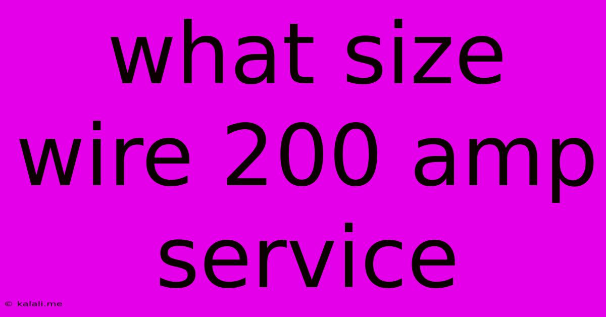 What Size Wire 200 Amp Service