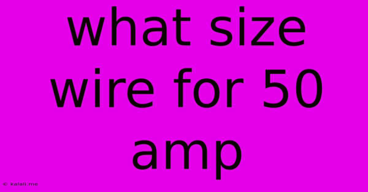 What Size Wire For 50 Amp