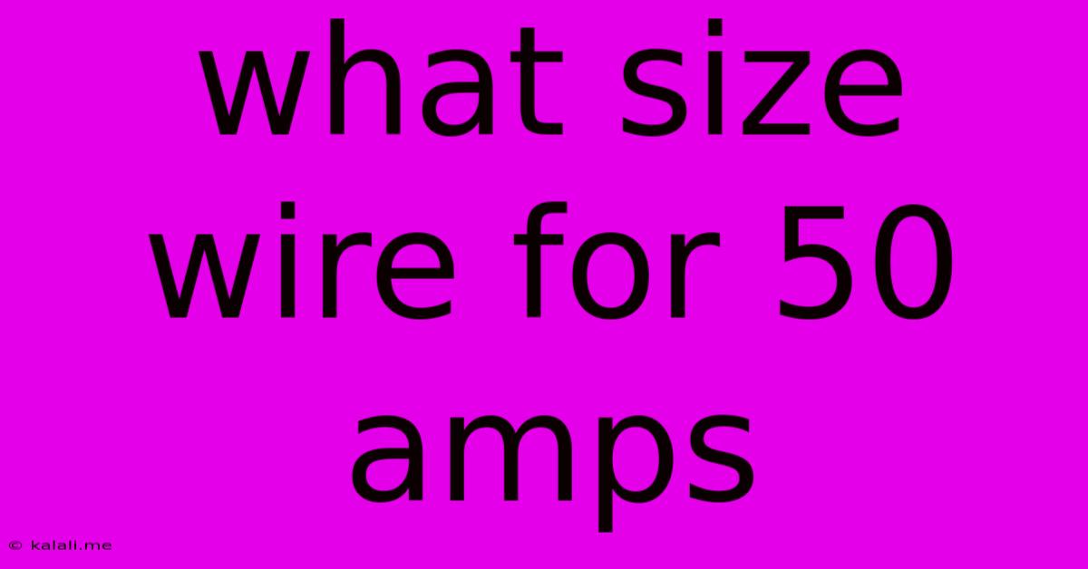 What Size Wire For 50 Amps