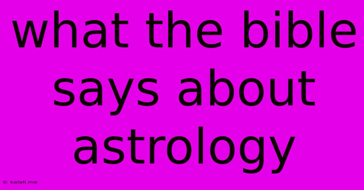 What The Bible Says About Astrology