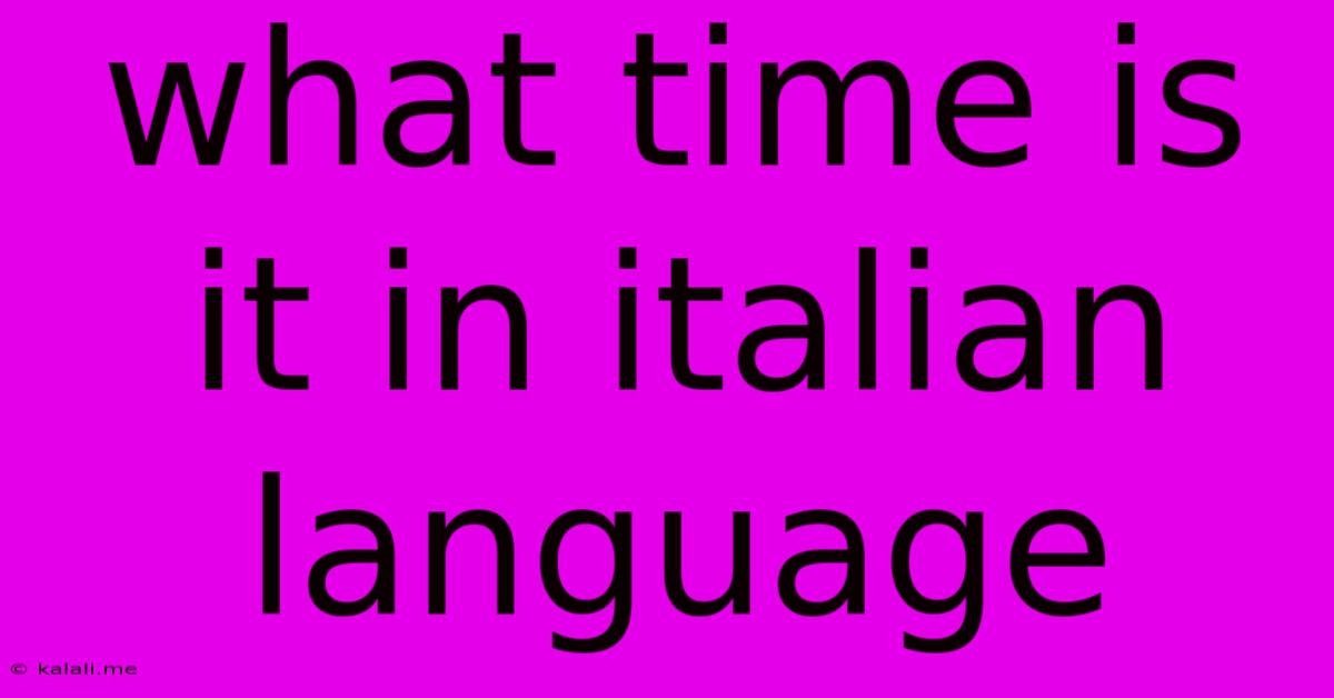 What Time Is It In Italian Language