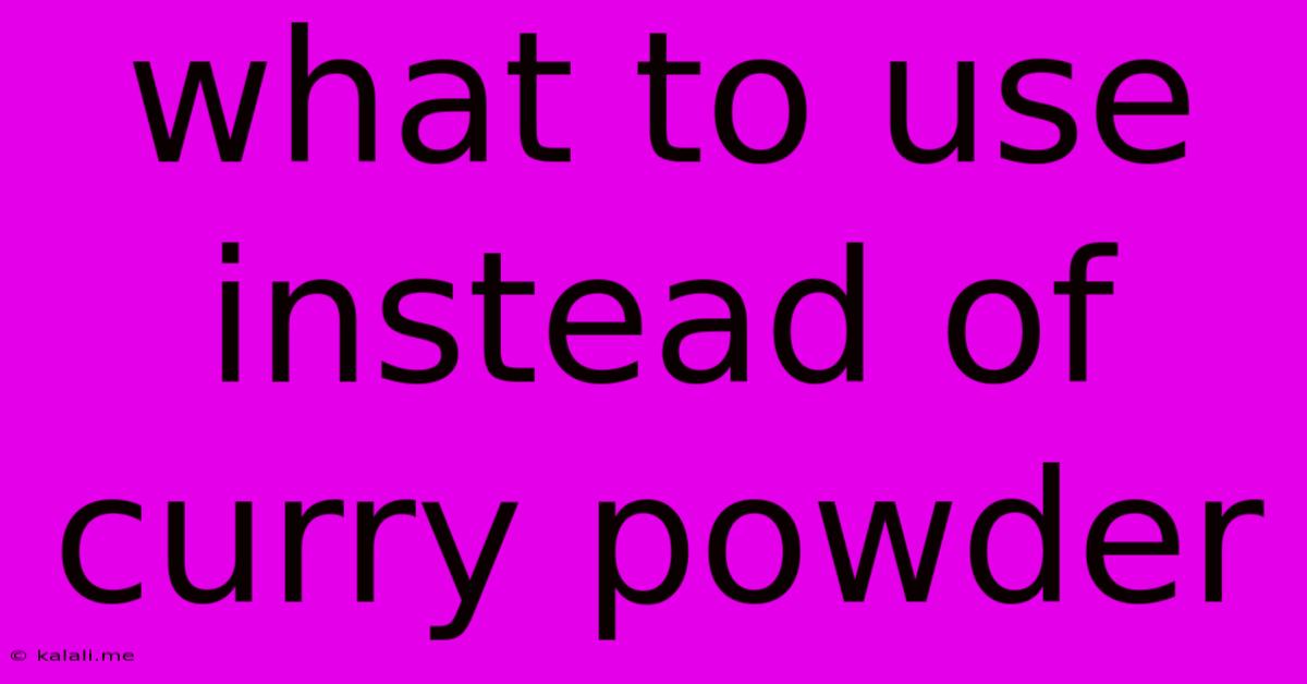 What To Use Instead Of Curry Powder