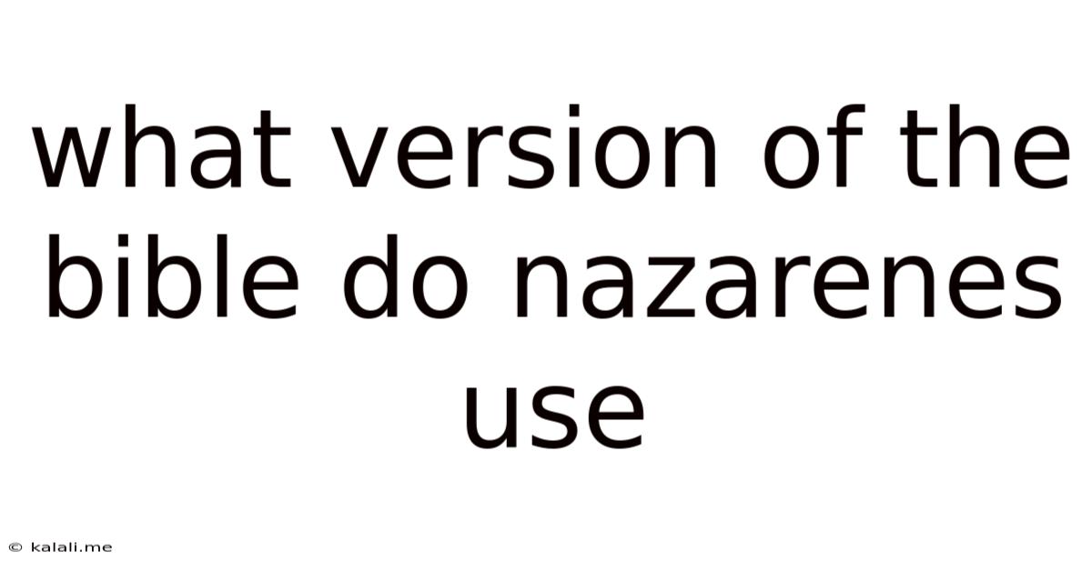 What Version Of The Bible Do Nazarenes Use