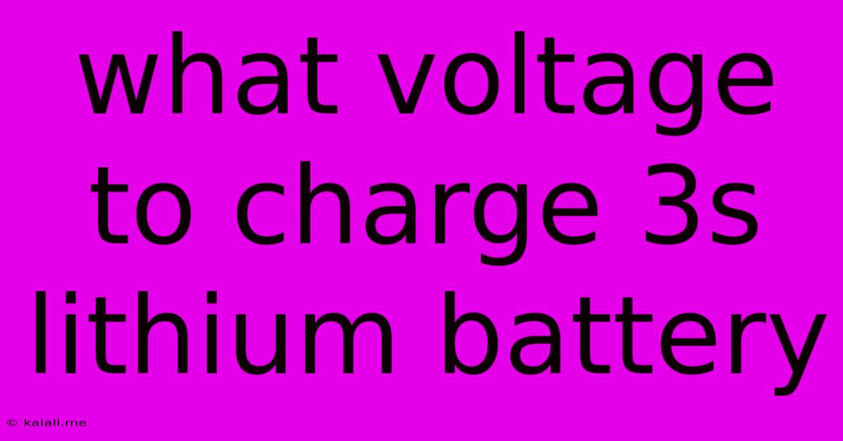 What Voltage To Charge 3s Lithium Battery
