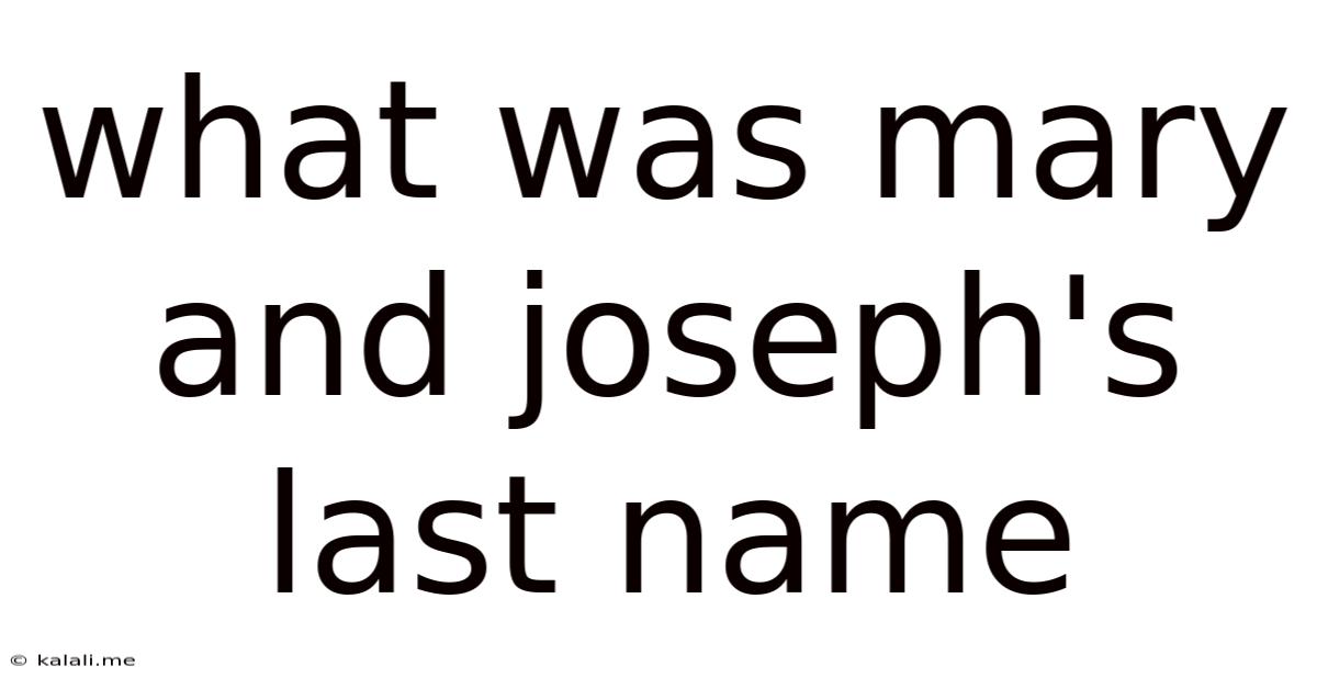 What Was Mary And Joseph's Last Name