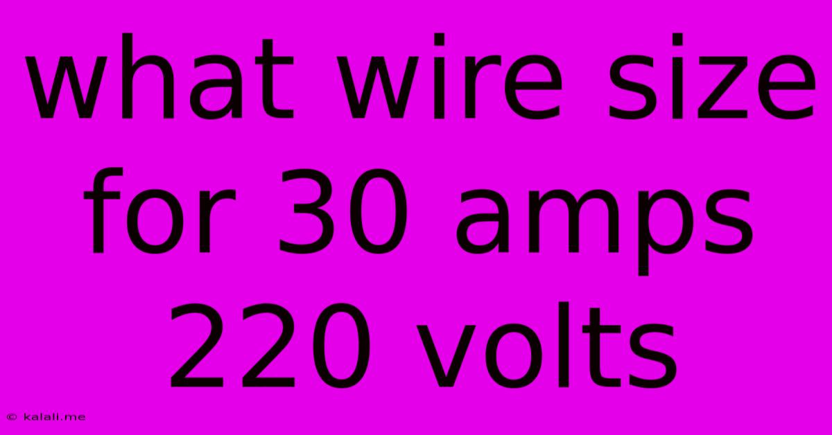 What Wire Size For 30 Amps 220 Volts