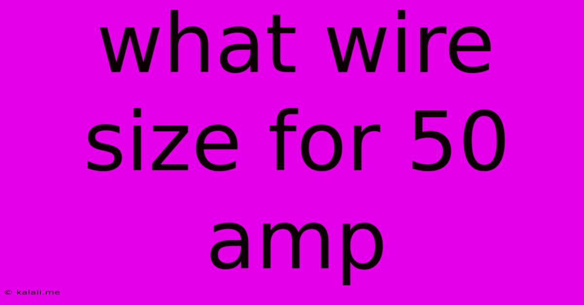 What Wire Size For 50 Amp