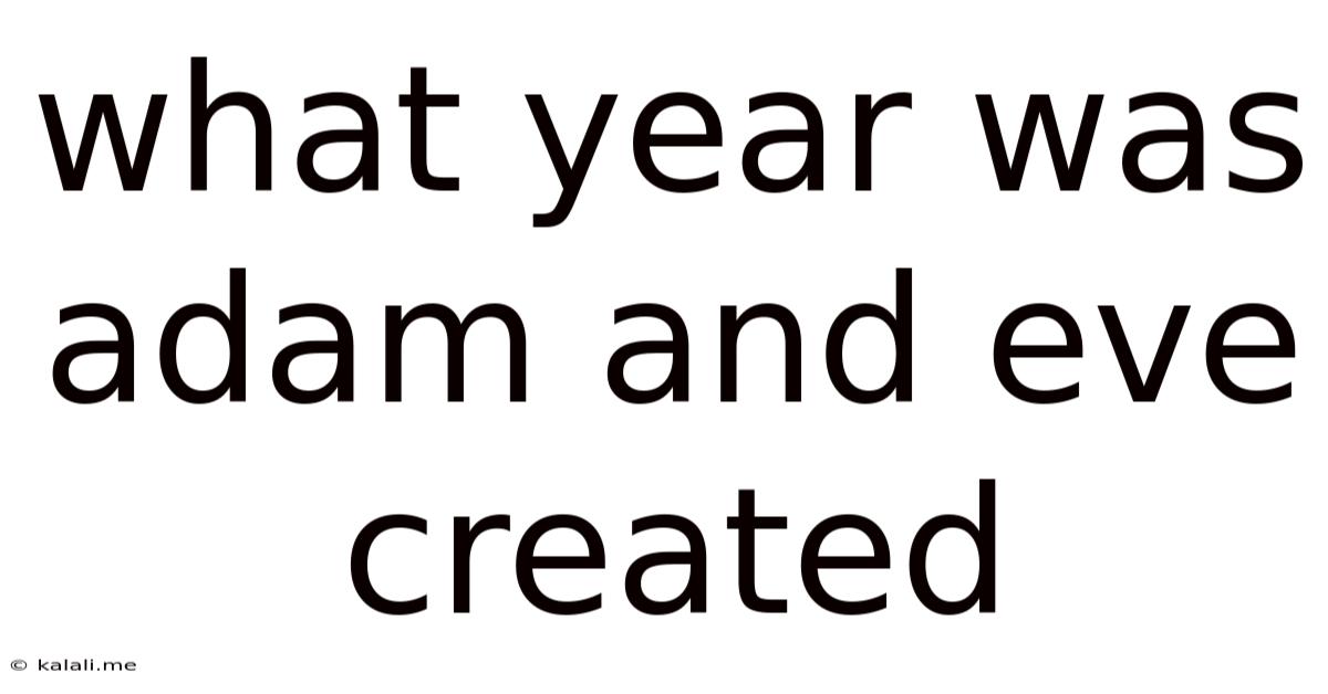 What Year Was Adam And Eve Created