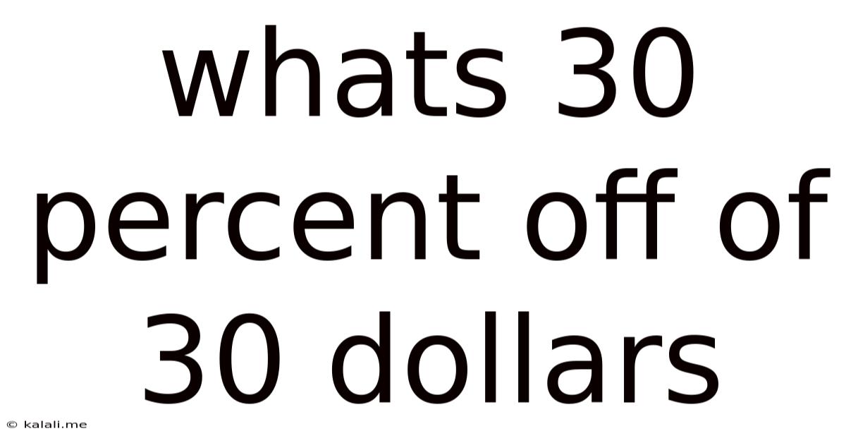 Whats 30 Percent Off Of 30 Dollars