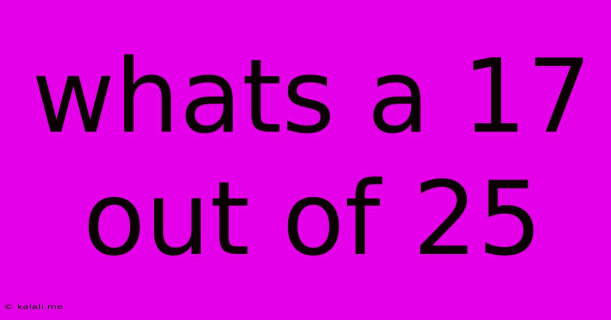 Whats A 17 Out Of 25