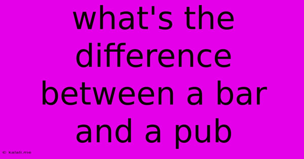 What's The Difference Between A Bar And A Pub