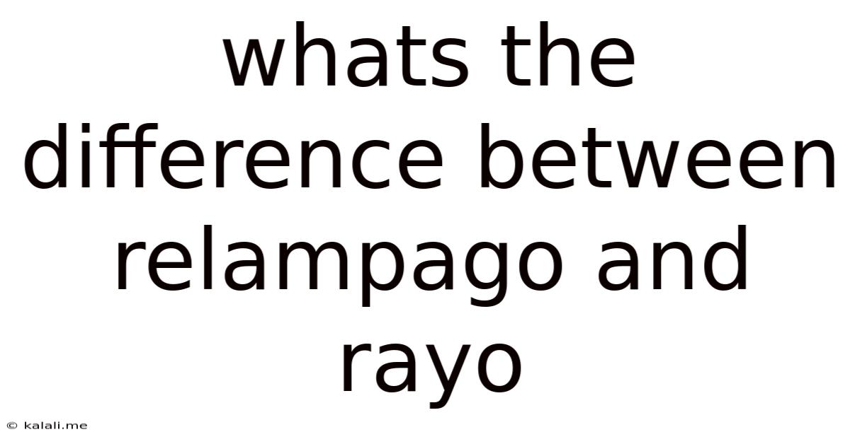 Whats The Difference Between Relampago And Rayo
