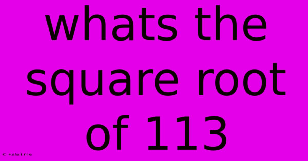 Whats The Square Root Of 113