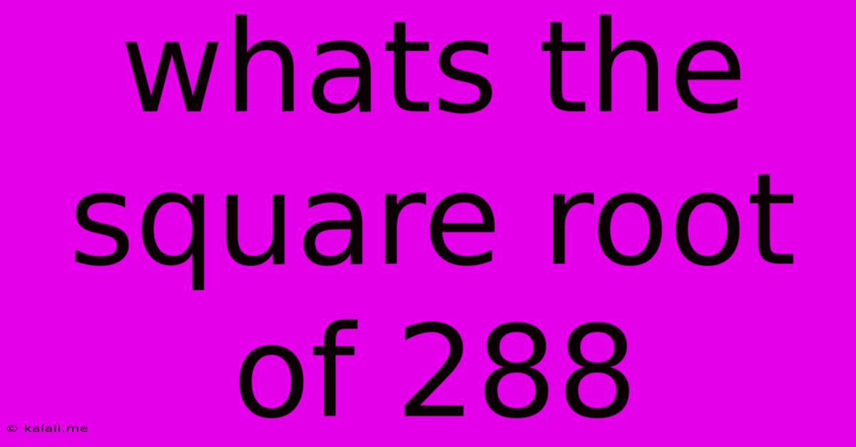 Whats The Square Root Of 288