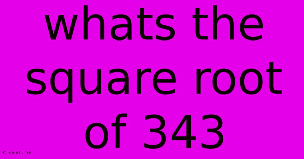 Whats The Square Root Of 343