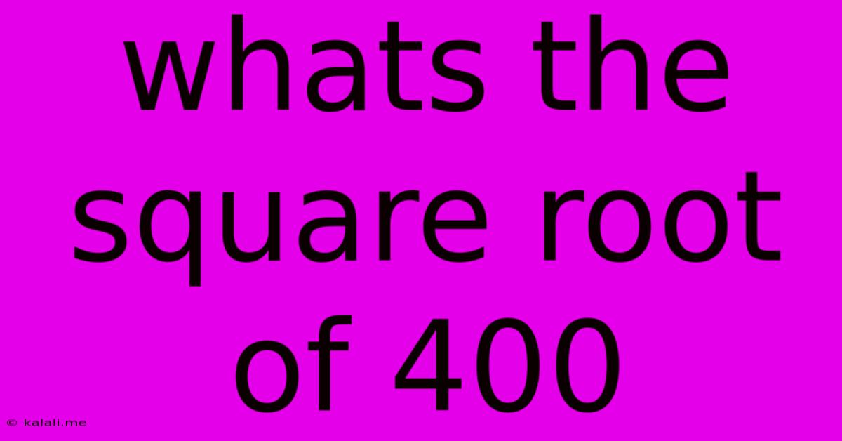 Whats The Square Root Of 400
