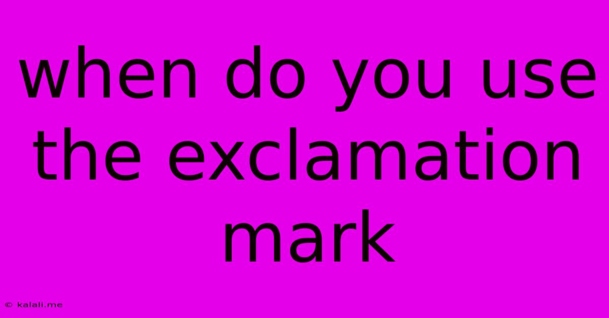 When Do You Use The Exclamation Mark