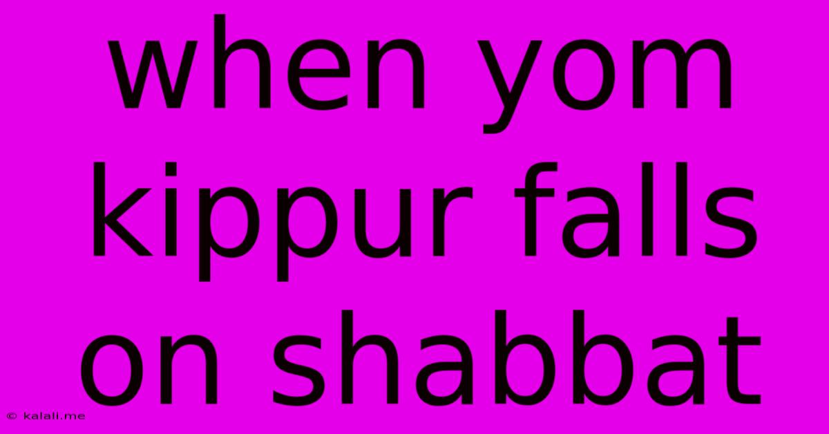When Yom Kippur Falls On Shabbat