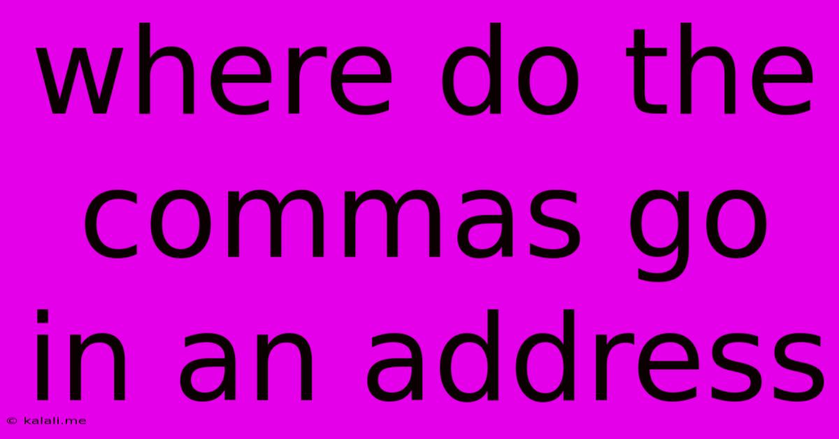 Where Do The Commas Go In An Address