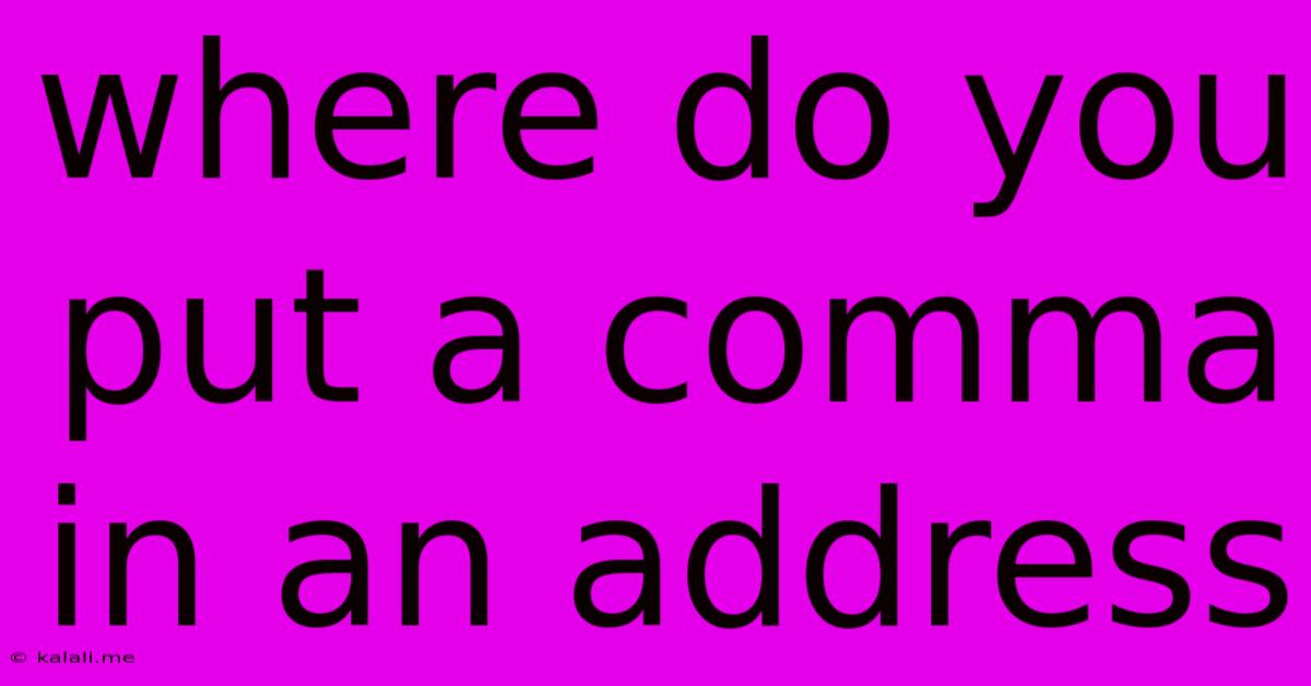 Where Do You Put A Comma In An Address