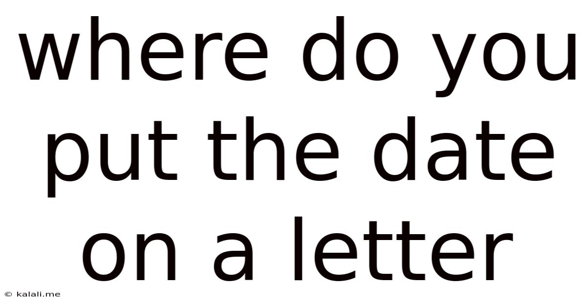 Where Do You Put The Date On A Letter