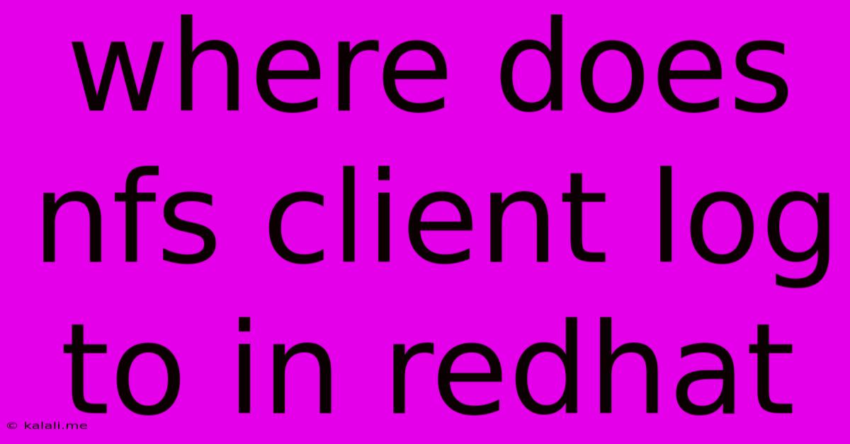 Where Does Nfs Client Log To In Redhat
