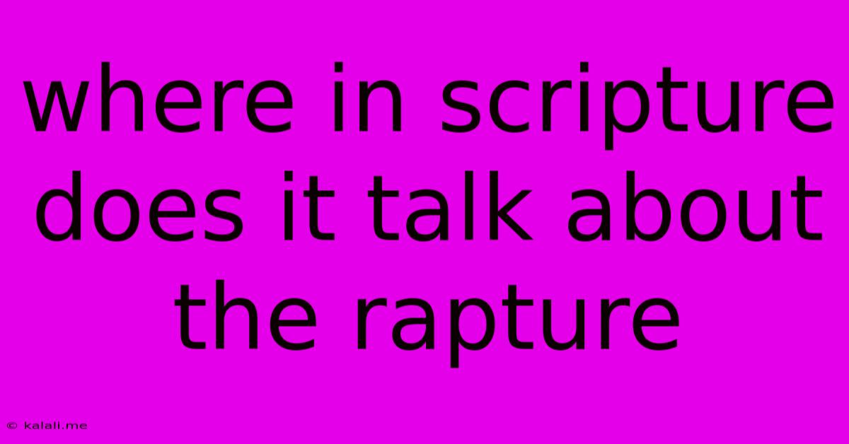 Where In Scripture Does It Talk About The Rapture