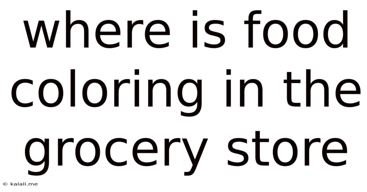 Where Is Food Coloring In The Grocery Store