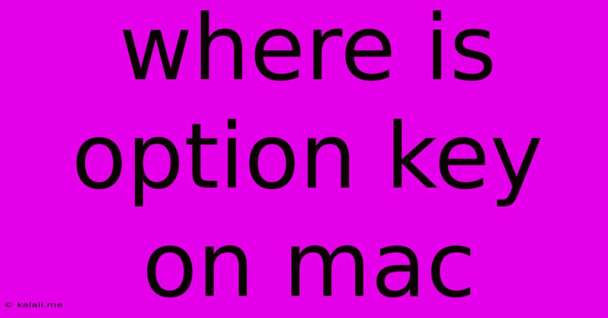Where Is Option Key On Mac