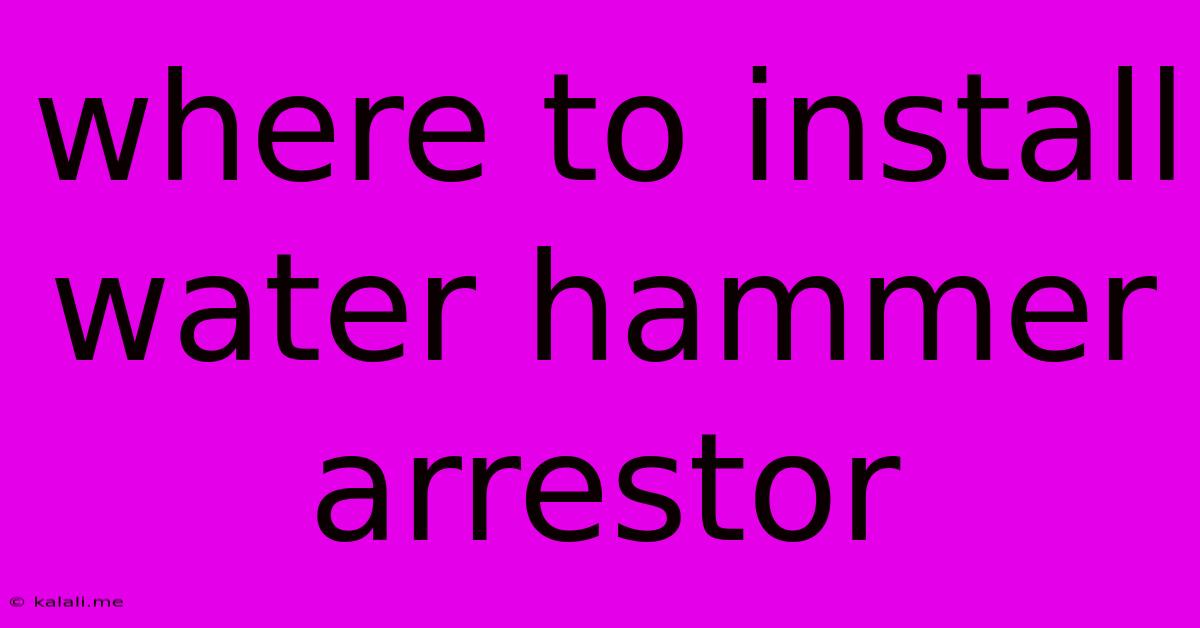 Where To Install Water Hammer Arrestor