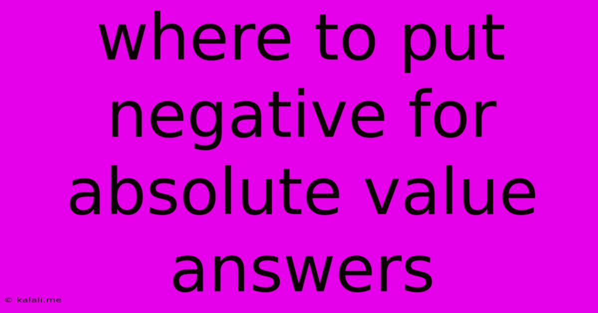 Where To Put Negative For Absolute Value Answers