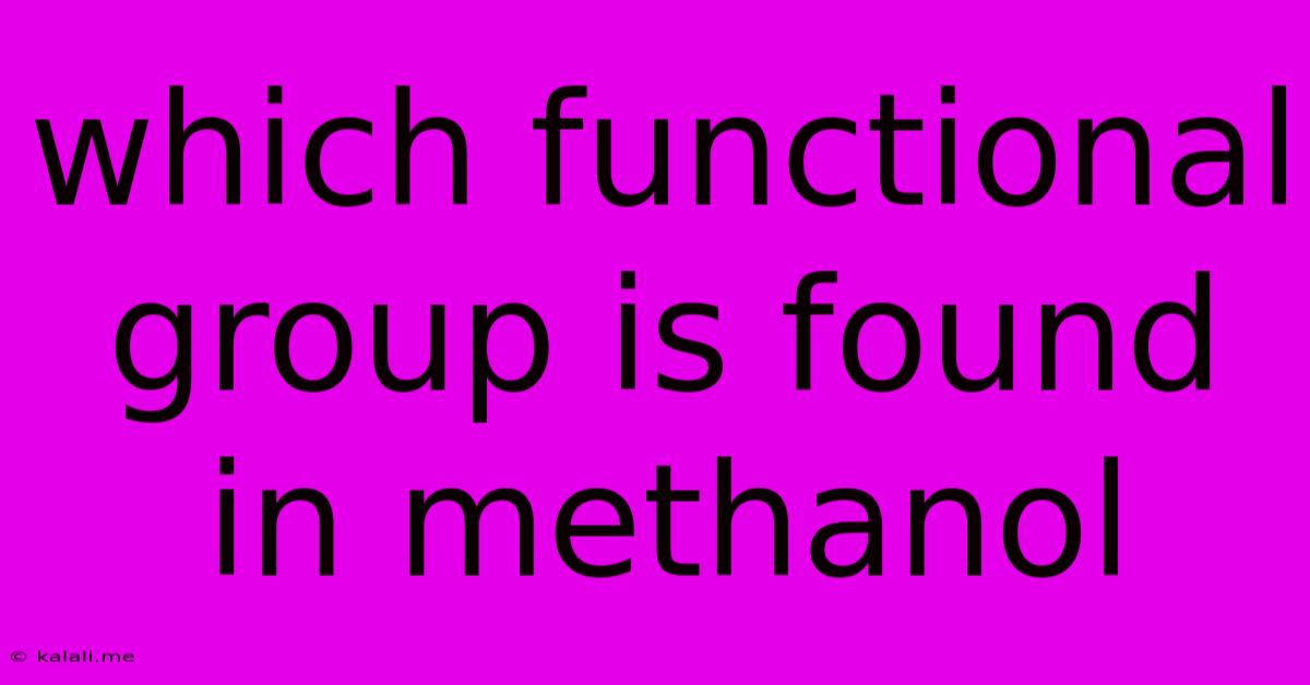 Which Functional Group Is Found In Methanol