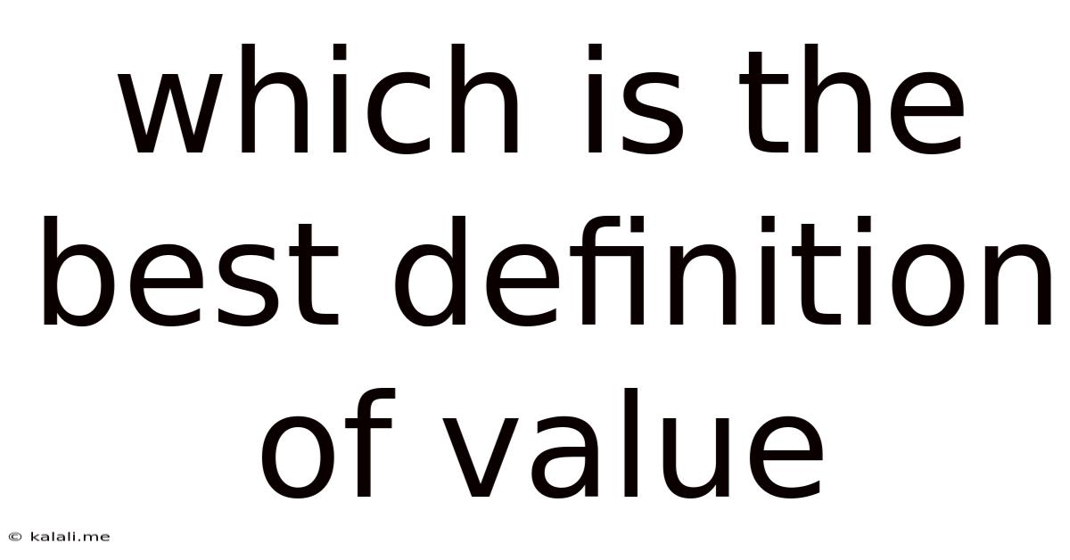 Which Is The Best Definition Of Value