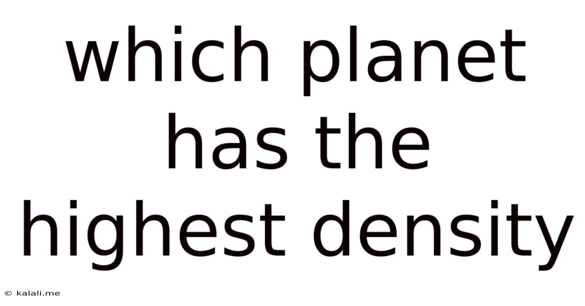 Which Planet Has The Highest Density