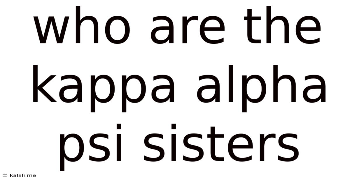 Who Are The Kappa Alpha Psi Sisters