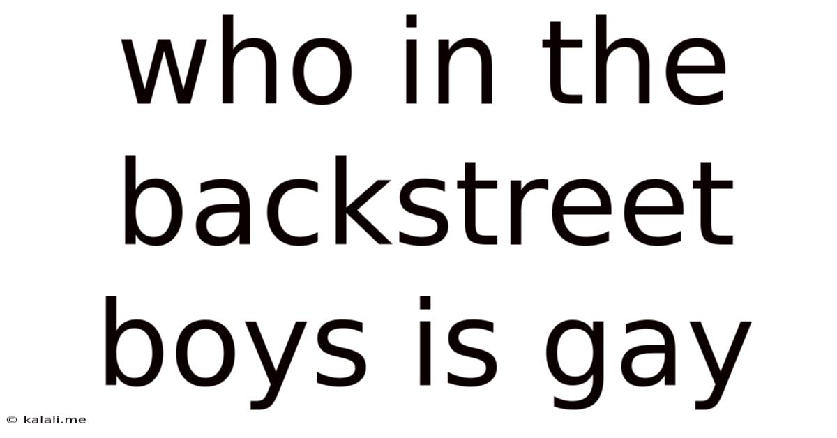 Who In The Backstreet Boys Is Gay