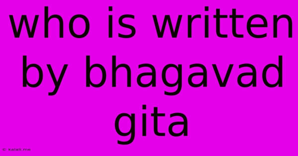 Who Is Written By Bhagavad Gita