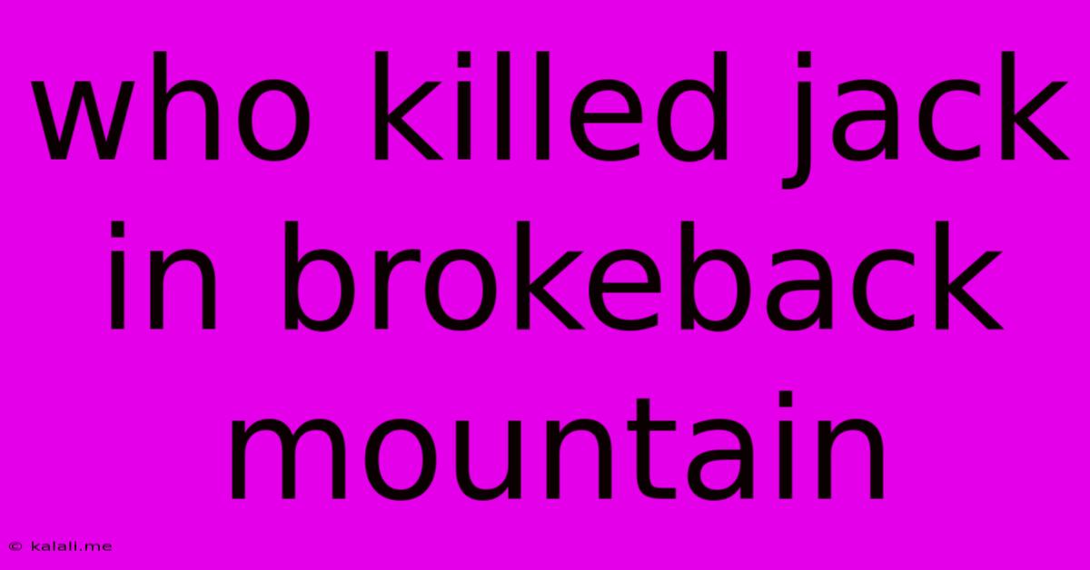 Who Killed Jack In Brokeback Mountain
