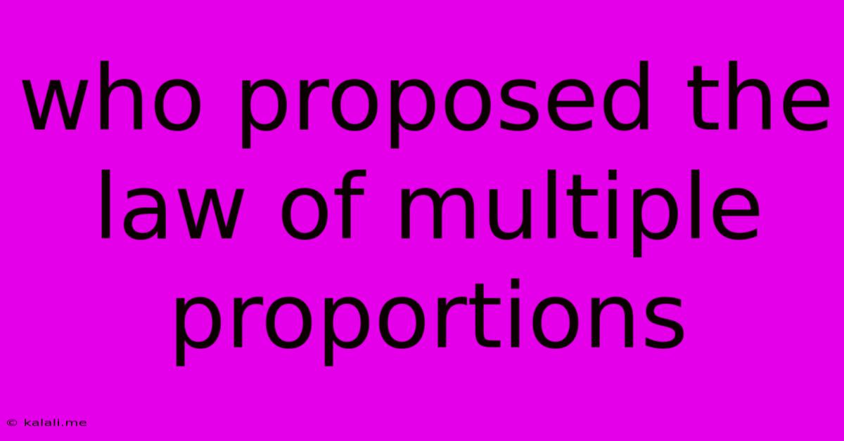 Who Proposed The Law Of Multiple Proportions