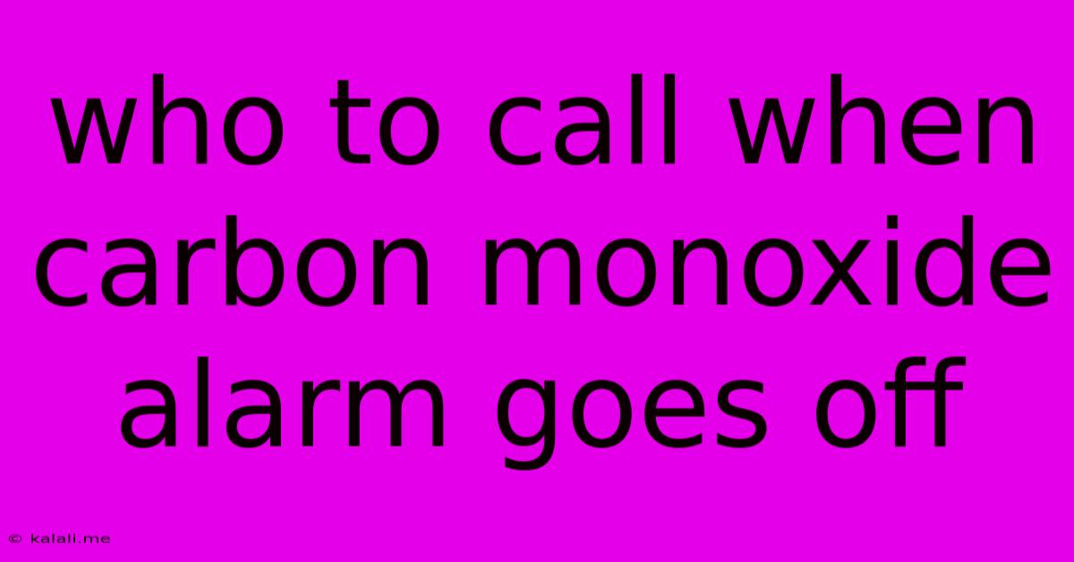 Who To Call When Carbon Monoxide Alarm Goes Off