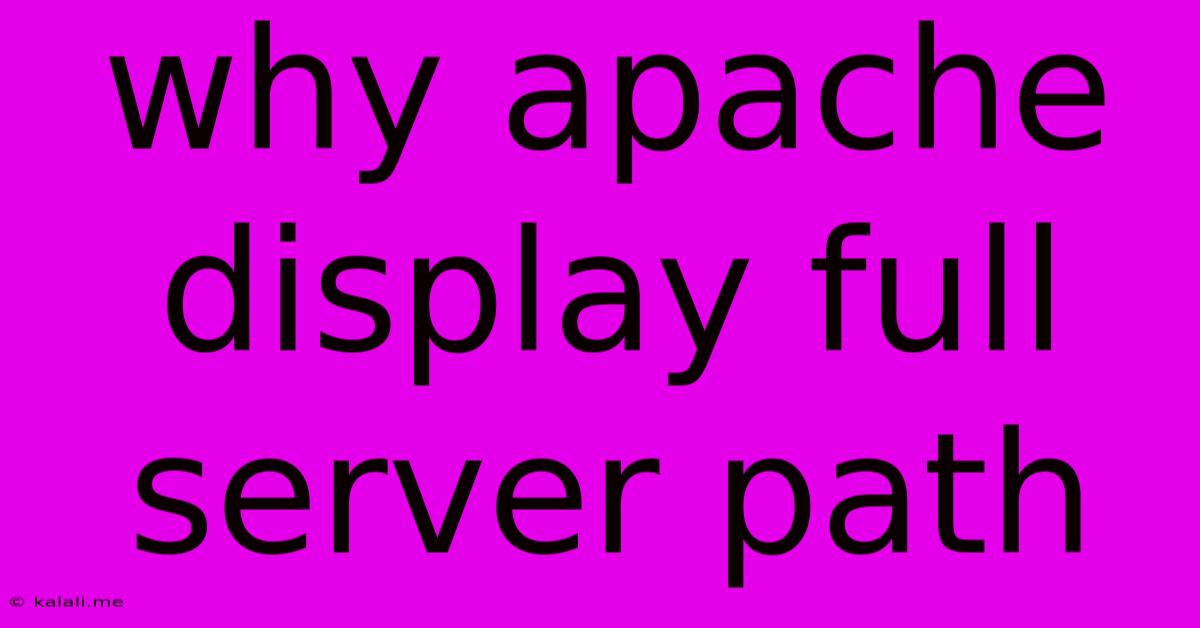 Why Apache Display Full Server Path