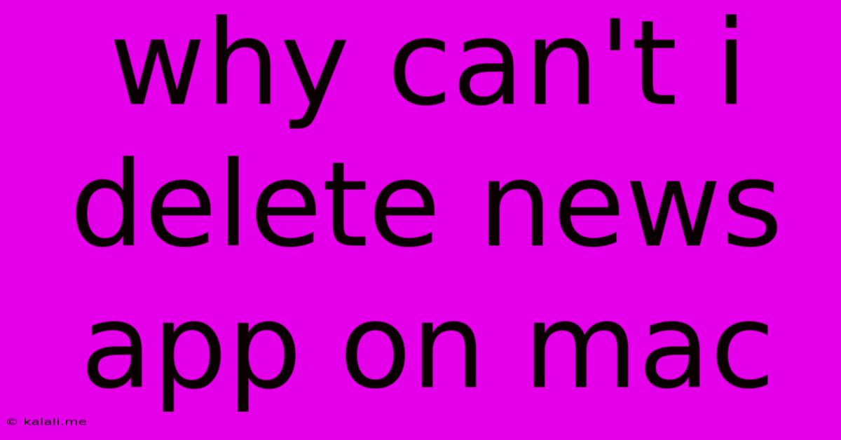 Why Can't I Delete News App On Mac