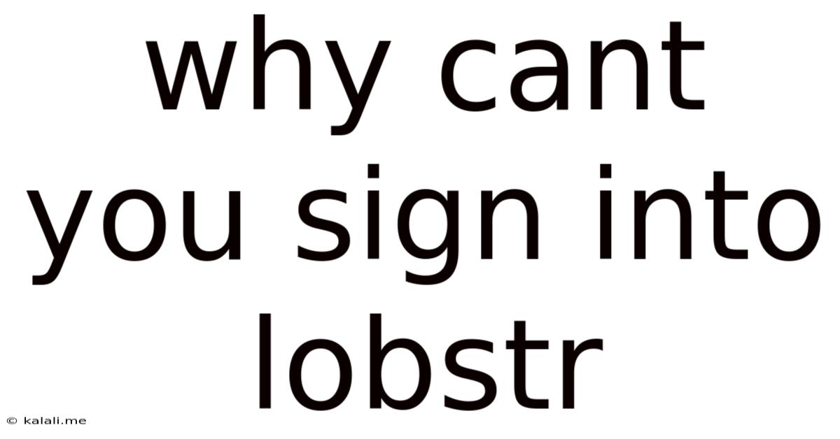 Why Cant You Sign Into Lobstr