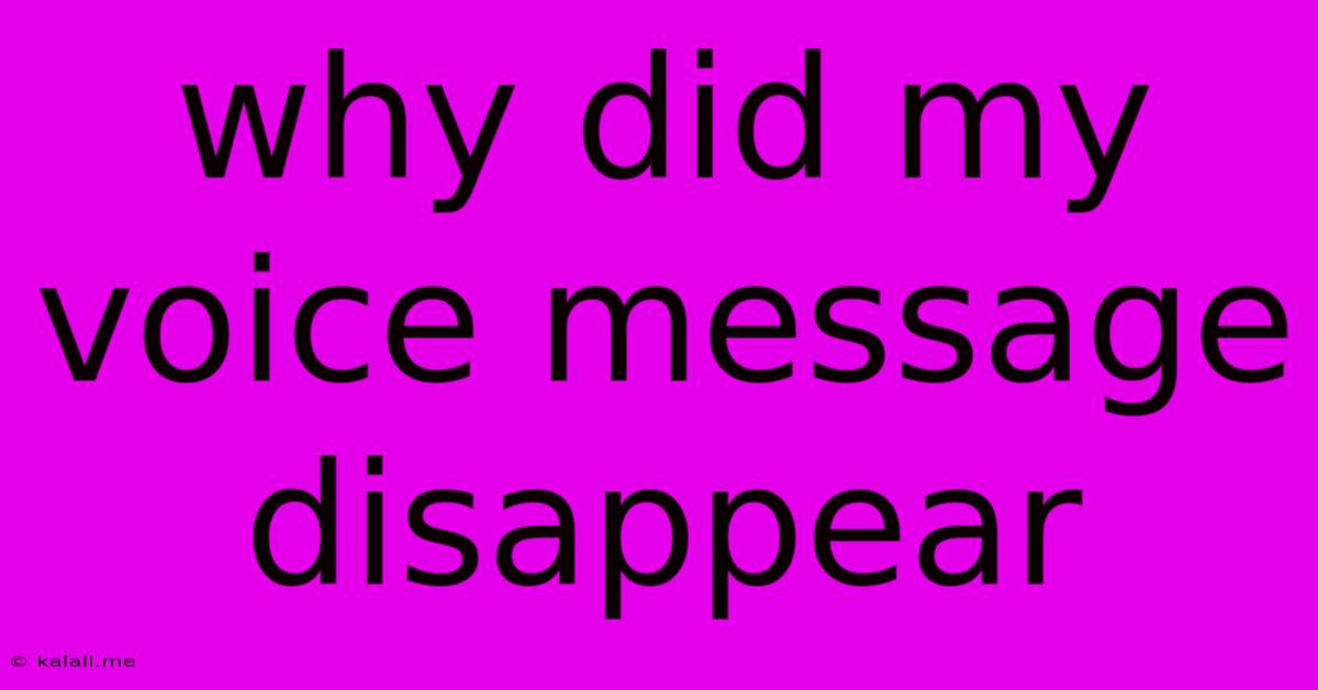Why Did My Voice Message Disappear