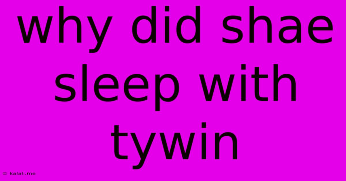 Why Did Shae Sleep With Tywin