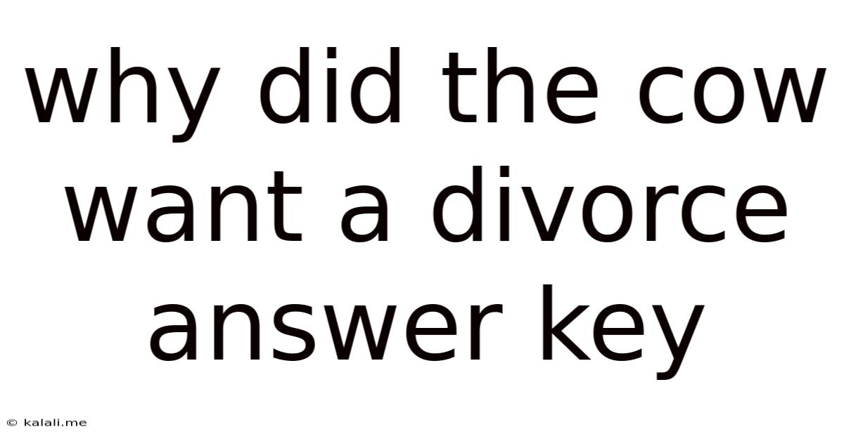 Why Did The Cow Want A Divorce Answer Key